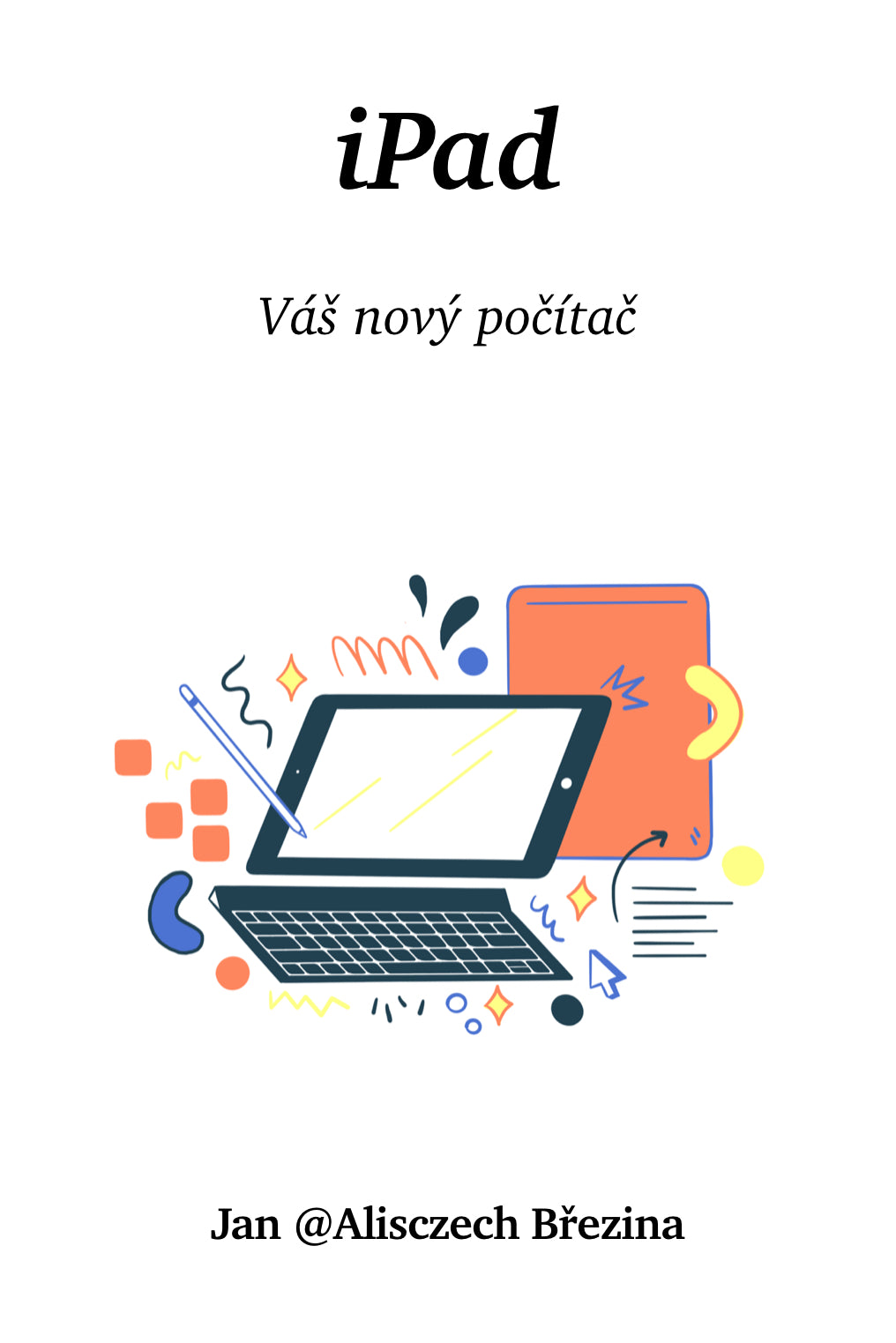 iPad: Vás nový počítač