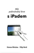 Můj podivuhodný život s iPadem