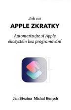 Jak na Apple Zkratky